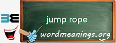 WordMeaning blackboard for jump rope